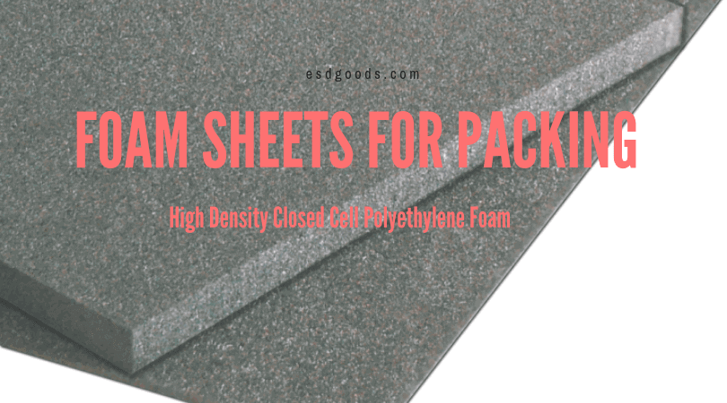 Thin Eva Foam Sheets for Electrostatic Prevention by SH